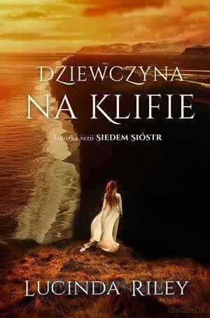 Dziewczyna na klifie - Lucinda Riley [KSIĄŻKA]