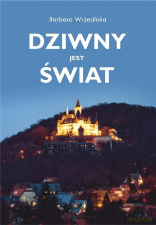 Dziwny jest świat - Barbara Wrzesińska [KSIĄŻKA]