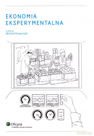 Ekonomia eksperymentalna - Michał Krawczyk [KSIĄŻKA]