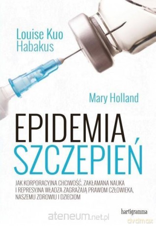 Epidemia szczepień - Mary Holland [KSIĄŻKA]