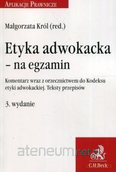 Etyka adwokacka - na egzamin - Małgorzata Król [KSIĄŻKA]