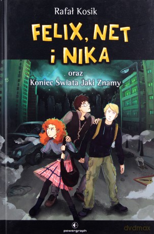 Felix, Net i Nika (Tom 15) oraz Koniec Świata Jaki Znamy - Rafał Kosik [KSIĄŻKA]