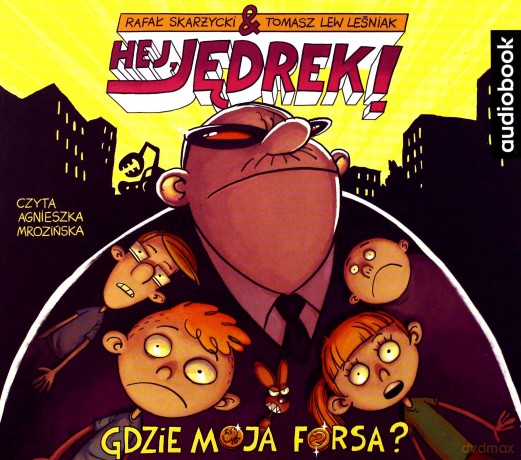 Hej Jędrek! (Tom 2) Gdzie moja forsa? - Rafał Skarżycki, Tomasz Lew Leśniak [AUDIOBOOK]
