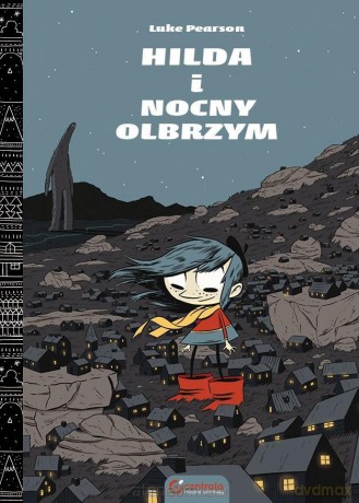 Hilda i Nocny olbrzym - Luke Pearson [KOMIKS]