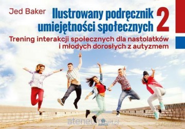 Ilustrowany podręcznik umiejętności społecznych 2 - Jed Baker [KSIĄŻKA]