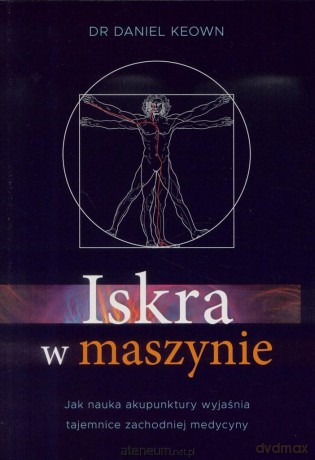 Iskra w maszynie - Dr. Daniel Keown [KSIĄŻKA]