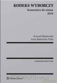 Kodeks wyborczy. Komentarz do zmian 2018 [KSIĄŻKA]
