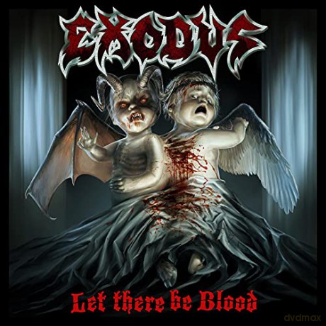 Exodus: Let There Be Blood [CD]