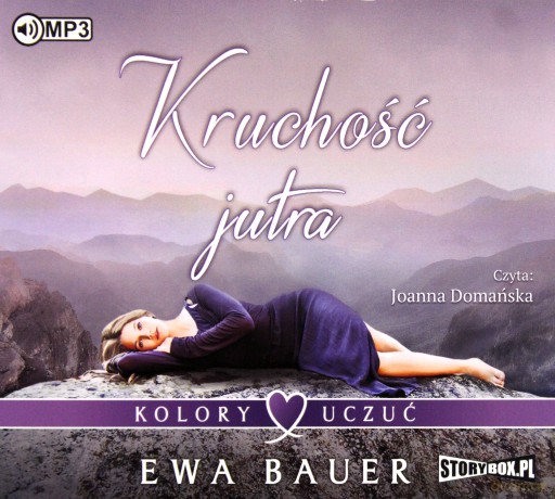 Kolory uczuć (Tom 2) Kruchość jutra - Ewa Bauer [AUDIOBOOK]