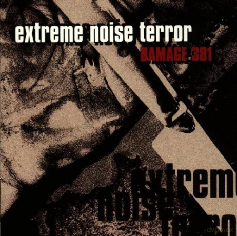 Extreme Noise Terror: Damage 381 [CD]