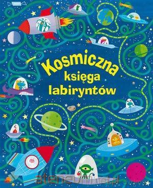 Kosmiczna księga labiryntów - Kirsteen Robson [KSIĄŻKA]
