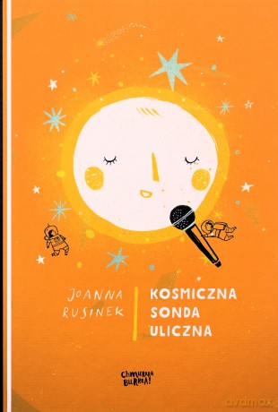 Kosmiczna sonda uliczna - Joanna Rusinek [KSIĄŻKA]