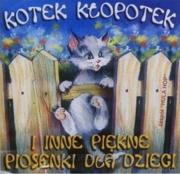 Kotek Kłopotek i inne piękne piosenki [CD]