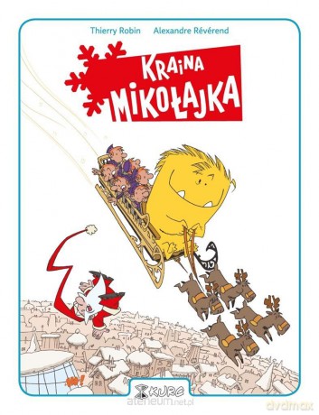 Kraina Mikołajka - Alexandre Rvrend, Thierry Robin [KOMIKS]
