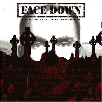 Face Down: The Will To Power [DVD]