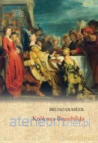 Królowa Brunhilda - Bruno Dumzil [KSIĄŻKA]