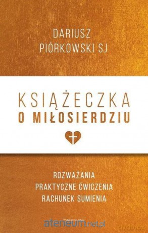 Książeczka o miłosierdziu - Dariusz Piórkowski [KSIĄŻKA]