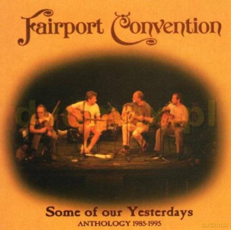 Fairport Convention: Some Of Our... [CD]
