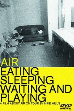 Air: Eating, Sleeping, Waiting and Playing [DVD]