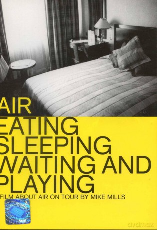 Air: Eating, Sleeping, Waiting and Playing [DVD]