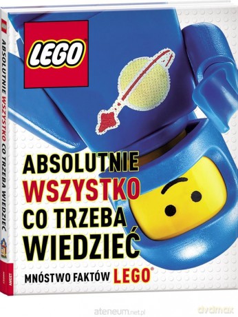 LEGO Absolutnie wszystko, co trzeba wiedzieć - Simon Hugo [KSIĄŻKA]