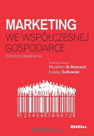 Marketing we współczesnej gospodarce - Al-Noorachi Muzahim [KSIĄŻKA]