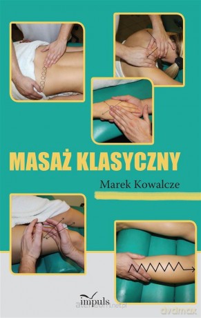 Masaż klasyczny - Marek Kowalcze [KSIĄŻKA]