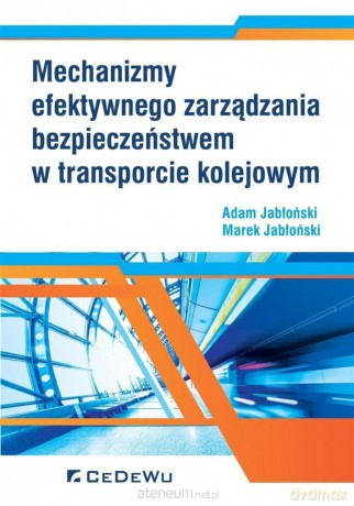 Mechanizmy efektywnego zarządzania bezpieczeństwem - Adam Jabłoński, Marek Jabłoński [KSIĄŻKA]