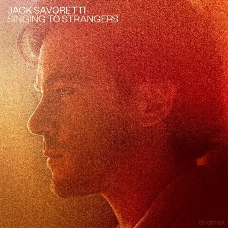 Jack Savoretti: Singing To Strangers [CD]