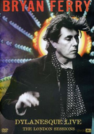 Bryan Ferry: Dylanesque Live [DVD]