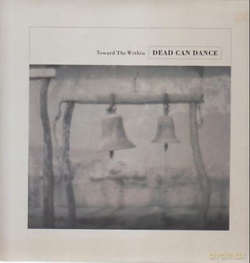 Dead Can Dance: Toward The Within [2xWinyl]