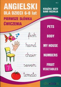 Angielski dla dzieci 6-8 lat Pierwsze słówka Ćwiczenia Zeszyt 2 [KSIĄŻKA]