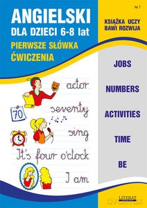 Angielski dla dzieci 6-8 lat Pierwsze Słówka Ćwieczenia Nr 7 [KSIĄŻKA]