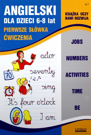 Angielski dla dzieci 6-8 lat Pierwsze Słówka Ćwieczenia Nr 7 [KSIĄŻKA]
