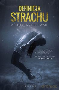 Definicja strachu - Michał Wróblewski [KSIĄŻKA]