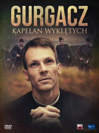 Gurgacz Kapelan Wyklętych  [DVD]