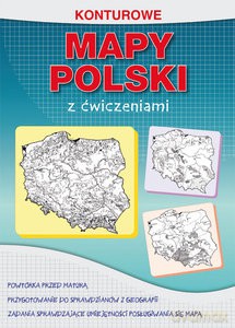 Konturowe Mapy Polski z ćwiczeniami [KSIĄŻKA]
