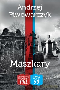 Maszkary - Andrzej Piwowarczyk [KSIĄŻKA]