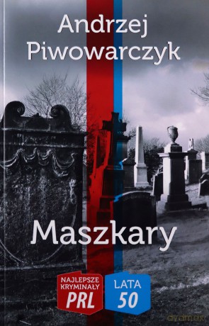Maszkary - Andrzej Piwowarczyk [KSIĄŻKA]