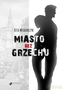 Miasto bez grzechu - Rita Włodarczyk [KSIĄŻKA]