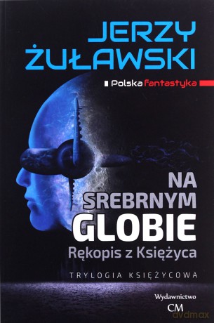Na srebrnym globie - Jerzy Żuławski [KSIĄŻKA]