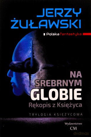 Na srebrnym globie - Jerzy Żuławski [KSIĄŻKA]