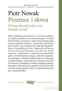 Przemoc i słowa. W kręgu filozofii politycznej Hannah Arendt - Piotr Nowak [KSIĄŻKA]