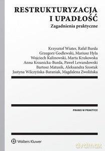 Restrukturyzacja i upadłość. Zagadnienia praktyczne [KSIĄŻKA]