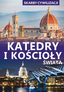 Skarby cywilizacji. Katedry i kościoły świata - Paweł Wojtyczka [KSIĄŻKA]