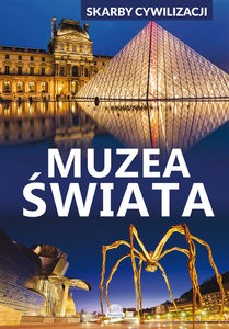 Skarby cywilizacji. Muzea świata - Dawid Lasociński [KSIĄŻKA]