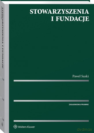 Stowarzyszenia i fundacje - Paweł Suski [KSIĄŻKA]