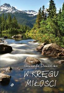 W kręgu miłości - Genowefa Domżalska [KSIĄŻKA]