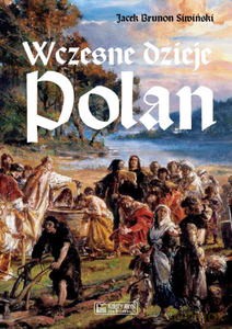 Wczesne dzieje Polan - Jacek Brunon Siwiński [KSIĄŻKA]