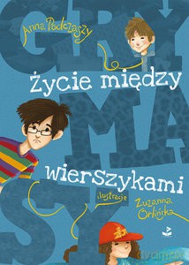 Życie między wierszykami - Anna Podczaszy [KSIĄŻKA]
